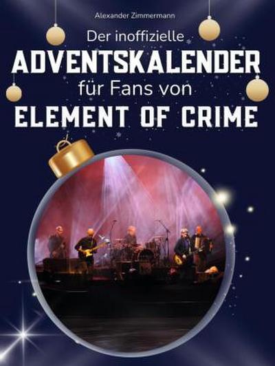 Der inoffizielle Adventskalender für Fans von Element of Crime