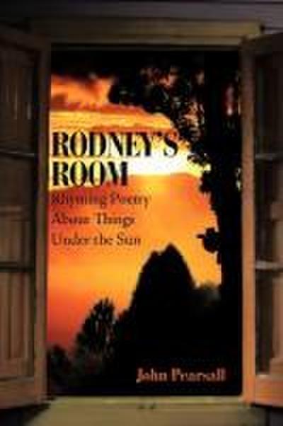 Rodney’s Room-Rhyming Poetry About Things Under the Sun