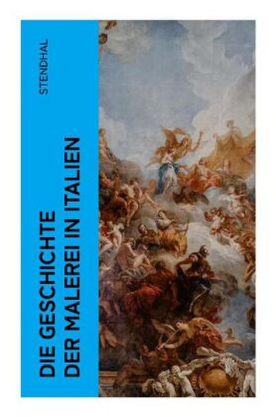 Die Geschichte der Malerei in Italien