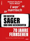 Die besten Sager und ihre Geschichten