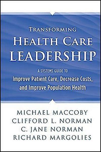 Transforming Health Care Leadership