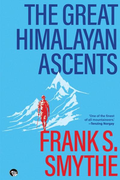 The Great Himalayan Ascents