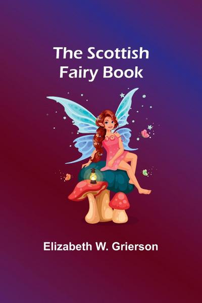 The Scottish Fairy Book
