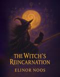The Witch’s Reincarnation