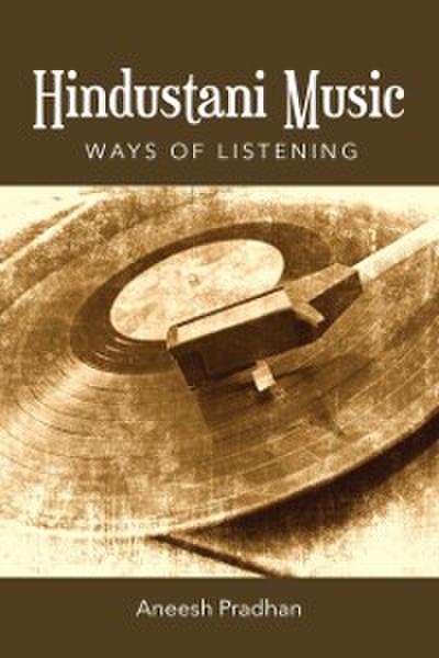 Hindustani Music: Ways of Listening