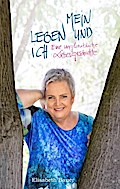 MEIN LEBEN UND ICH: … eine unglaubliche Liebesgeschichte