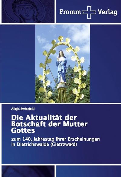 Die Aktualität der Botschaft der Mutter Gottes