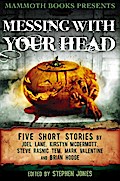 Mammoth Books presents Messing With Your Head