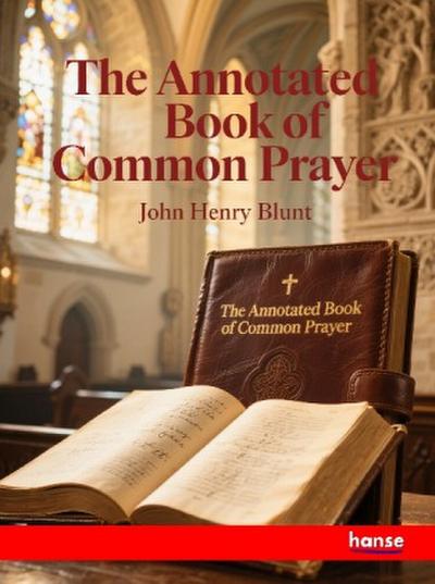The Annotated Book of Common Prayer