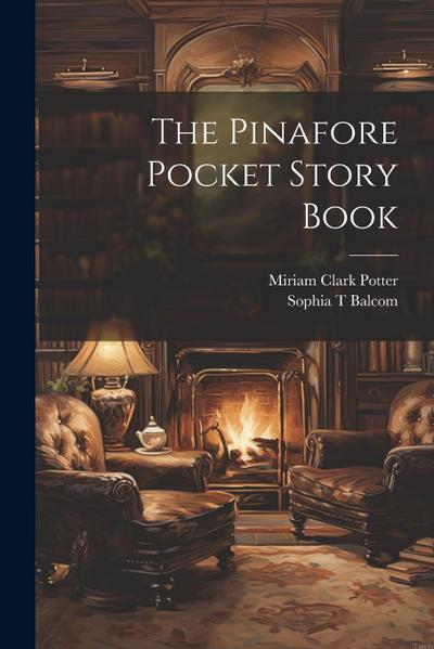 The Pinafore Pocket Story Book