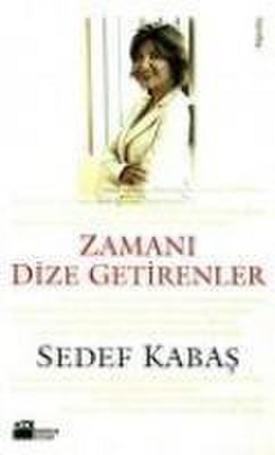 Zamani Dize Getirenler