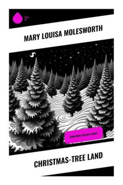 Christmas-Tree Land