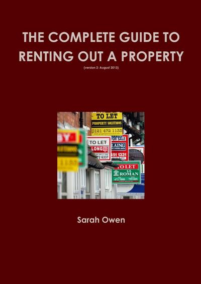 The Complete guide to renting out your property (v2 August 2013)