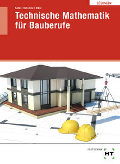 Technische Mathematik für Bauberufe