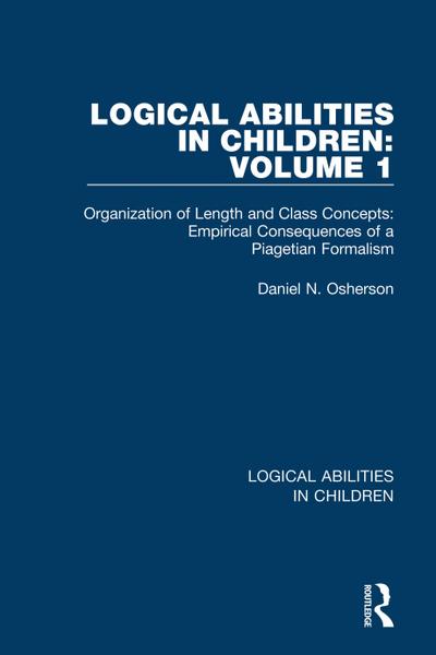 Logical Abilities in Children: Volume 1