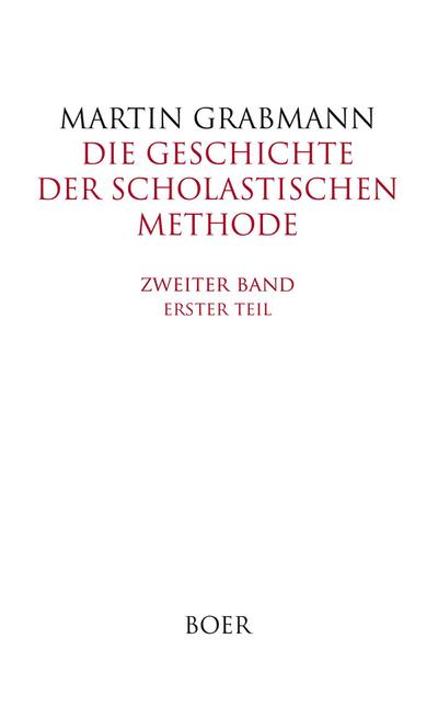 Die Geschichte der scholastischen Methode Band 2,1