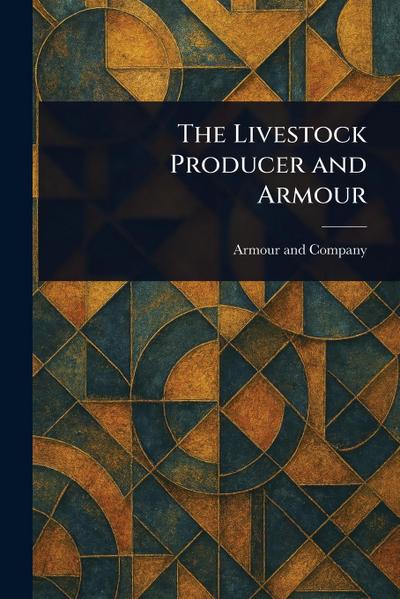 The Livestock Producer and Armour