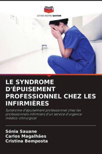 LE SYNDROME D’ÉPUISEMENT PROFESSIONNEL CHEZ LES INFIRMIÈRES