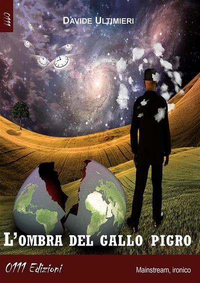 L’ombra del gallo pigro