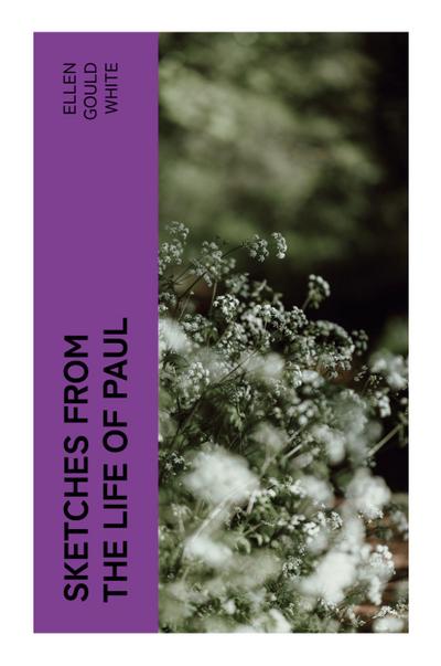 Sketches from the Life of Paul