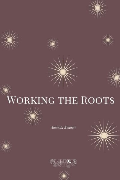 Working the Roots