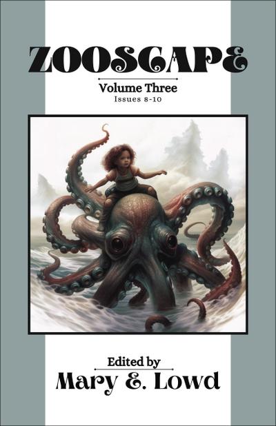 Zooscape: Volume 3 (Issues 8-10)