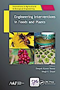 Engineering Interventions in Foods and Plants