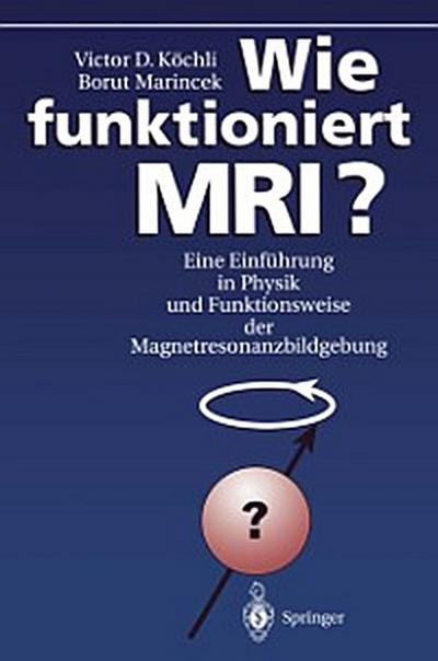 Wie funktioniert MRI?