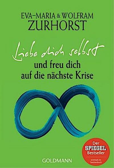 Liebe dich selbst und freu dich auf die nächste Krise