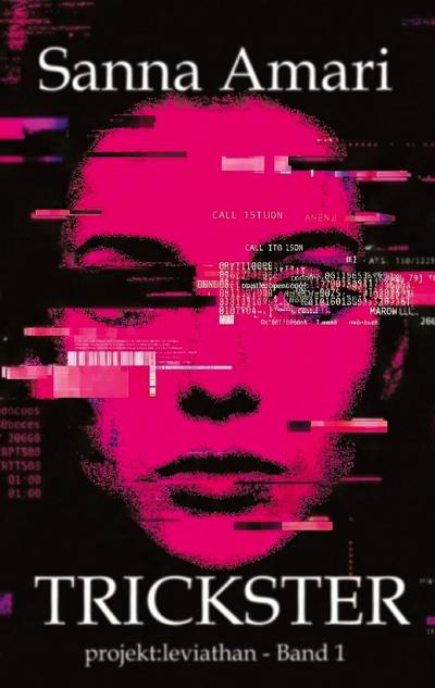Trickster: Glitch - Biopunk, Grimdark Sci-Fantasy & Body-Horror Roman