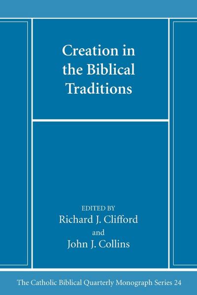 Creation in the Biblical Traditions