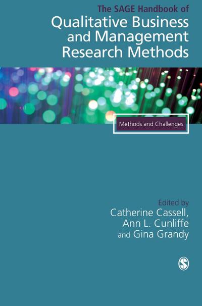 The SAGE Handbook of Qualitative Business and Management Research Methods
