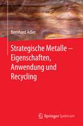 Strategische Metalle - Eigenschaften, Anwendung un
