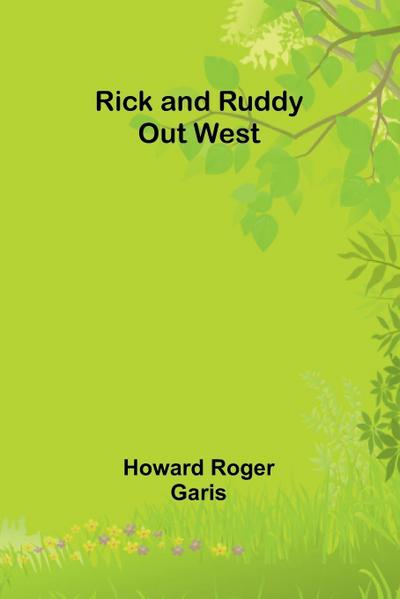 Rick and Ruddy Out West