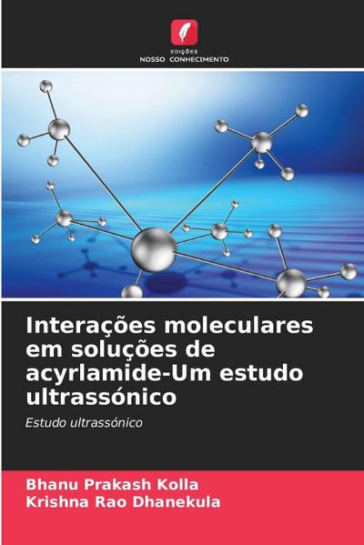 Interações moleculares em soluções de acyrlamide-Um estudo ultrassónico