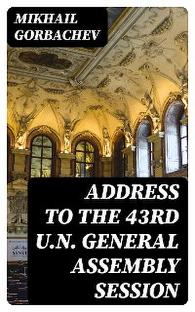 Address to the 43rd U.N. General Assembly Session