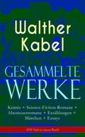 Gesammelte Werke: Krimis + Science-Fiction-Romane 
