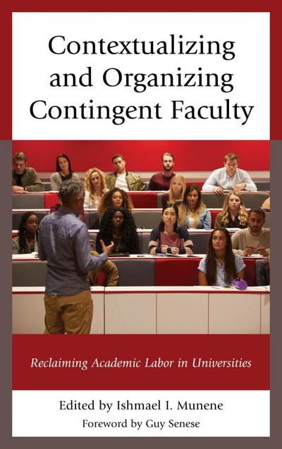 Munene, I: Contextualizing and Organizing Contingent Faculty