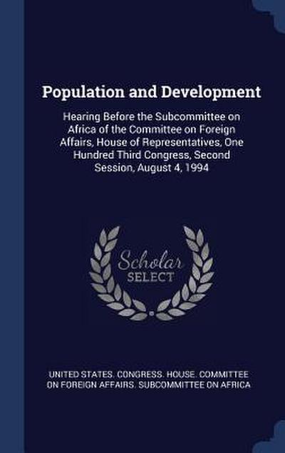 Population and Development: Hearing Before the Subcommittee on Africa of the Committee on Foreign Affairs, House of Representatives, One Hundred T