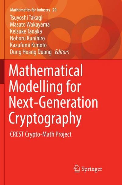 Mathematical Modelling for Next-Generation Cryptography