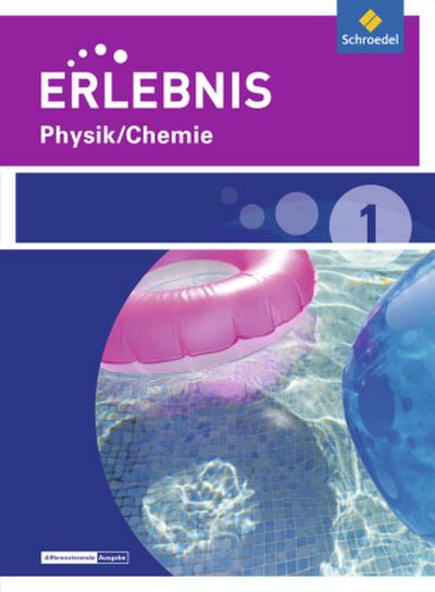 Erlebnis Physik/Chemie - Ausgabe 2015 für Realschulen und Oberschulen in Niedersachsen