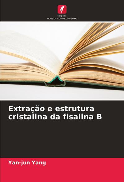 Extração e estrutura cristalina da fisalina B