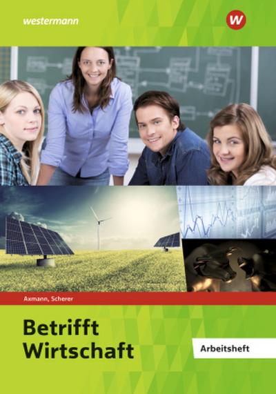 Betrifft Wirtschaft. Arbeitsheft