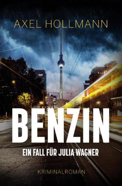 Benzin - Ein Fall für Julia Wagner