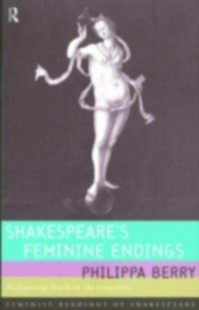 Shakespeare’s Feminine Endings