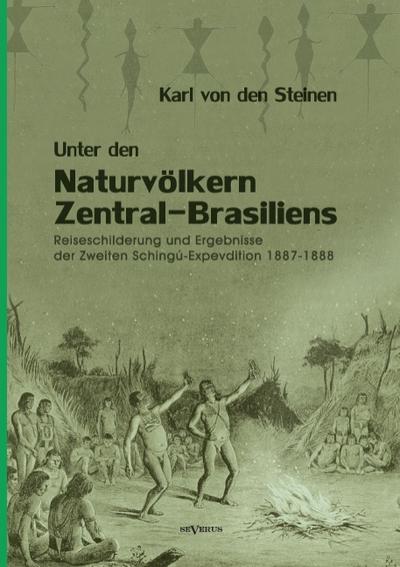 Unter den Naturvölkern Zentral-Brasiliens