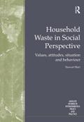 Household Waste in Social Perspective