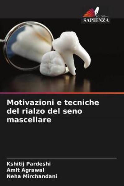 Motivazioni e tecniche del rialzo del seno mascellare