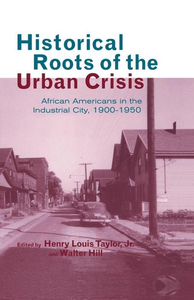 Historical Roots of the Urban Crisis