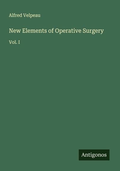 New Elements of Operative Surgery